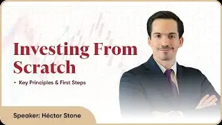 Investing from Scratch: Key Principles & First Steps [Spanish Live Webinar]