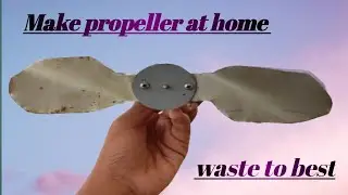 MAKE propeller of 555 dc motor /waste to best official channel