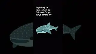 English:The shark is cute indo:hiu nya lucu