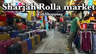 Sharjah Rolla Market | Eid shopping | Rolla market Eid special | walking tour | United Arab Emirates