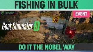 Goat Simulator 3 - Event - Fishing In Bulk - How to Do it the nobel way