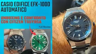 IL PRIMO CASIO AUTOMATICO DELLA STORIA EDIFICE EFK-100D: RECENSIONE E CONFRONTO CON CITIZEN TSUYOSA