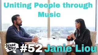 Uniting People through Music with Janie Liou | The Jesse Tee Show #52
