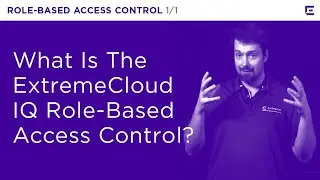 ExtremeCloud IQ &ndash; Role-Based Access Control &ndash; Extreme Dojo