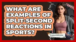 What are Examples of Split-Second Reactions in Sports?