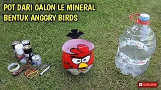 MEMBUAT POT CANTIK DARI GALON LE MINERAL II POT BENTUK ANGGRY BIRDS