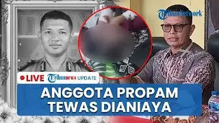 🔴 ANGGOTA Propam Polda NTB Meninggal Dianiaya usai Pesta dengan Atasan, 3 Orang jadi Tersangka