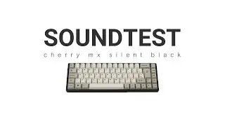 Cherry mx Silent Black Switches Sound and typing test