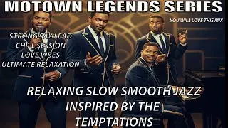 RELAXING SLOW SMOOTH JAZZ TEMPTATIONS TRIBUTE –RELAXING SLOW SMOOTH JAZZ