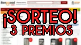 (FINALIZADO) &iexcl;SORTEO INTERNACIONAL CON 3 PREMIOS! Patrocinado por Banggood