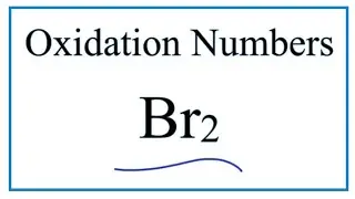 How to find the Oxidation Number for Br in Br2     (Bromine gas)