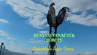 Dünyanın en büyük HOROZU 😊 Denizli Seyir Terası.