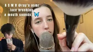 Asmr collab with @raysASMR face brushing & mouth sounds ❤️❤️❤️