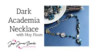 Quick & Easy Dark Academia Necklace with May Flaum