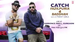 2 Many Girls - Fazilpuria and Badshah Performing LIVE on 19th Feb | T-Series