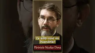 Pr. Nicolae Dima: &icirc;ncercările vieții &ndash; un regim de smerenie profundă!