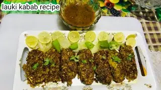 Lauki Kay Kabab ur Masala Recipe By  Cheefing skills