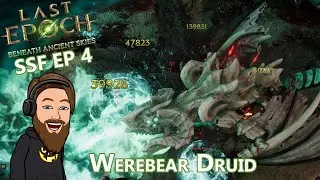 Climbing To Empowered Monoliths - Level 73-82 Werebear Druid - Last Epoch S3 EP 4