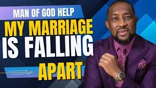 MAN Of God Help My Marriage Is Falling Apart: PASTOR GEORGE IZUNWA 