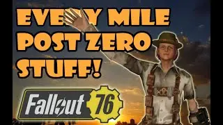 [Fallout 76] Every Mile Post Zero Collectibles and some Personal Thoughts! (As of Sep 2024)