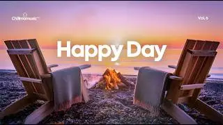 Perfect Day 🌞 Positive & Chill Music Playlist to Boost Your Energy | Chillmomusic