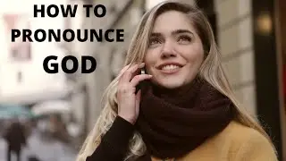 HOW TO PRONOUNCE GOD