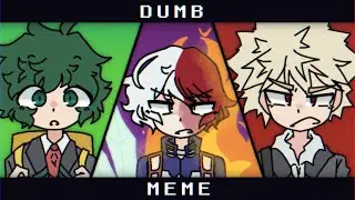 DUMB!! -『Animation Meme &bull; Ft. Bakugo, Midoriya, & Todoroki // FW!!』Merry Christmas!