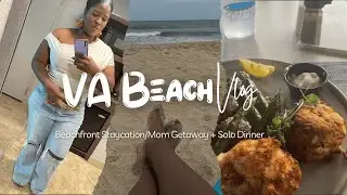 vlog | virginia beach hotel staycation, solo dinner, first mothers day
