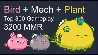 Bird Mech Plant gameplay  |  3200 MMR  |  Current Rank: 300