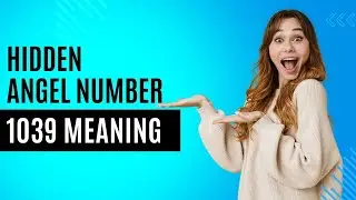 Angel Number 1039 Meaning: Surprising Messages from Angels