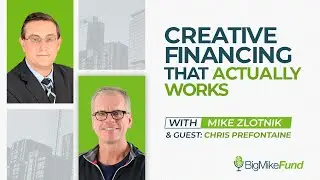 Creative Financing That Actually Works &mdash; with Chris Prefontaine