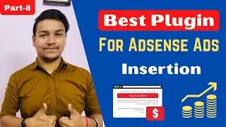 Best plugin for AdSense Ads Insertion in WordPress How To Place Ad On Website | Part 8