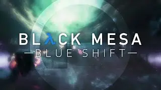 Прохождение Black Mesa: Blue Shift (2021) ➤ Глава 5 ➤ Часть 4 ➤ Точка фокуса