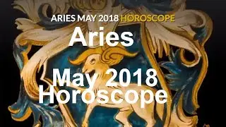 Aries May 2018 Horoscope | Mesh Rashi Moon Sign Lucky Numbers, Colors, Gemstones and Days