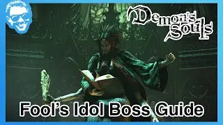 Fool's Idol Boss Guide - Tower of Latria 3-1 - Demon's Souls Remake [4k HDR]