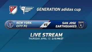 New York City FC vs. San Jose Earthquakes | 2017 Generation adidas Cup