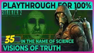 Stalker 2 Heart of Chornobyl -35- Visions of Truth (100% achievement playthrough)