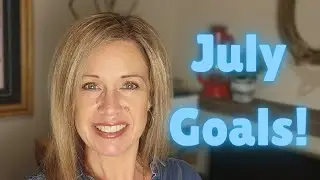 July Goals ... Checking in!