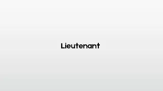 How to pronounce Lieutenant
