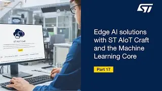 Learn ST AIoT Craft - 17 Connect an IoT system to the cloud and start on-field model validation