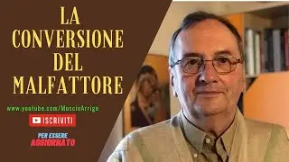 La conversione del malfattore