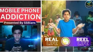 Mobile Phone Addiction: The REAL Life vs REEL Life Problem?| Sayar Sanskar Bharti DigiSchool 