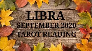 LIBRA - Everybody Better Watch Out - September 2020 Tarot Reading