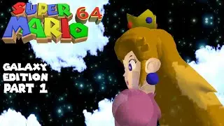 Super Mario 64 [Super Mario Galaxy Mod] Part 1