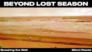 Beyond Lost Season - Breaking the Wall || Silent Roads (Official Music Video)