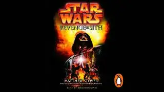 Star Wars: Episode III: Revenge of the Sith - Matthew Stover