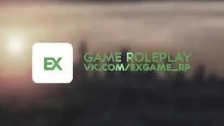 Официальное интро проекта - ExGame RP.