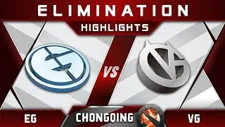 EG vs VG [EPIC] Chongqing Major CQ Major Highlights 2019 Dota 2