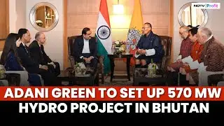 Adani Green & Druk Green To Set Up 570 MW Hydropower Project Worth Rs 6,000 Crore In Bhutan
