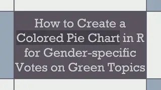 How to Create a Colored Pie Chart in R for Gender-specific Votes on Green Topics